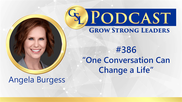 386: One Conversation Can Change a Life