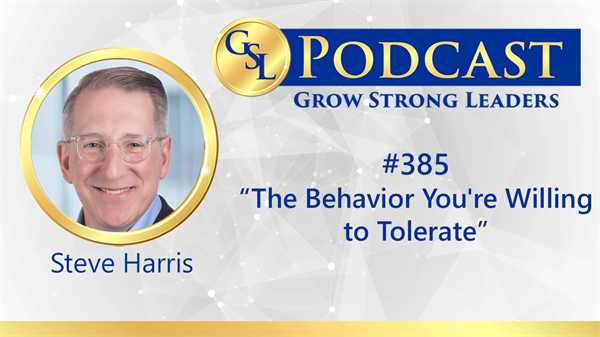 385: The Behavior You're Willing to Tolerate