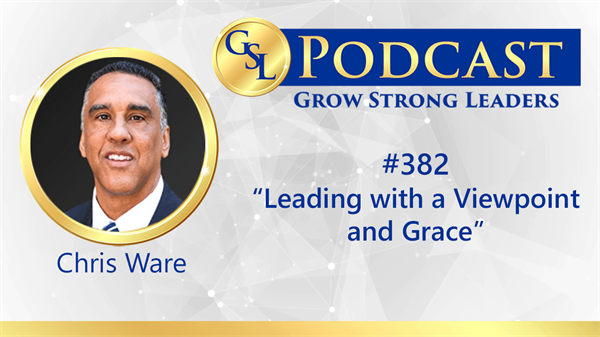 382: Leading with a Viewpoint and Grace