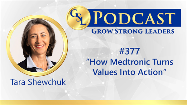 377: How Medtronic Turns Values Into Action