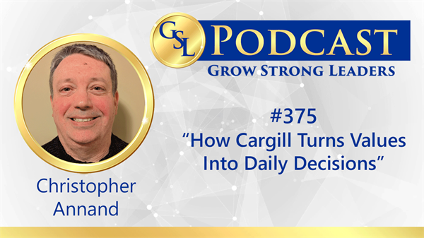 375: How Cargill Turns Values Into Daily Decisions