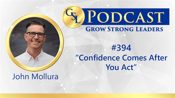 394: Confidence Comes After You Act