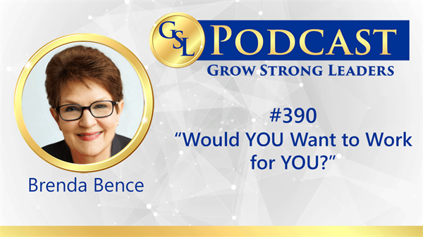 390: Would YOU Want to Work for YOU?